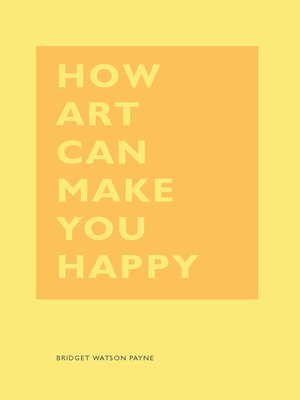 cover image of How Art Can Make You Happy